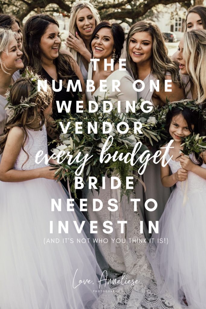 The number one wedding vendor EVERY BUDGET BRIDE needs to invest in- and it's not who you think it is! - Love, Anneliese Photography - Pensacola Wedding Photographer